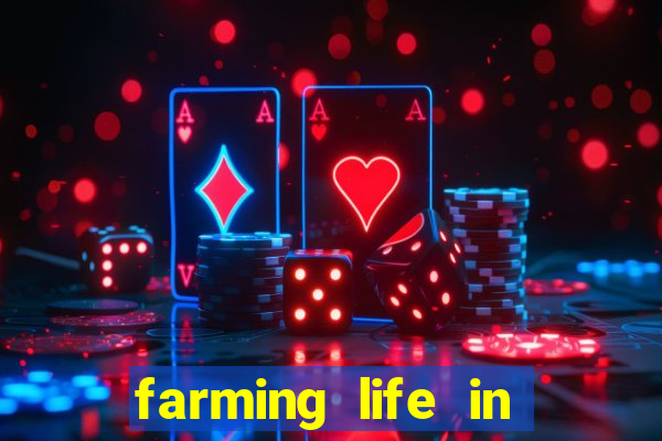 farming life in another world dublado